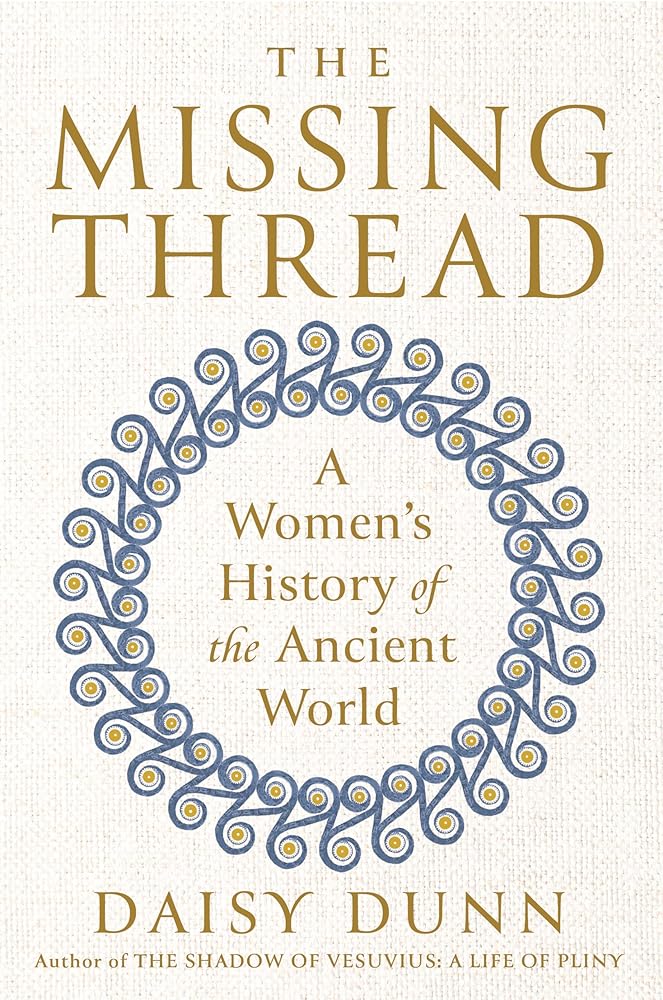 The Missing Thread: A Women's History of the Ancient World cover image