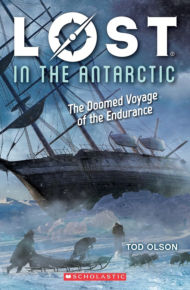 Lost in the Antarctic: The Doomed Voyage of the Endurance (Lost #4) (4) cover image