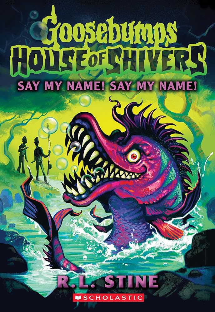 Say My Name! Say My Name! (House of Shivers #4) (Goosebumps House of Shivers) cover image