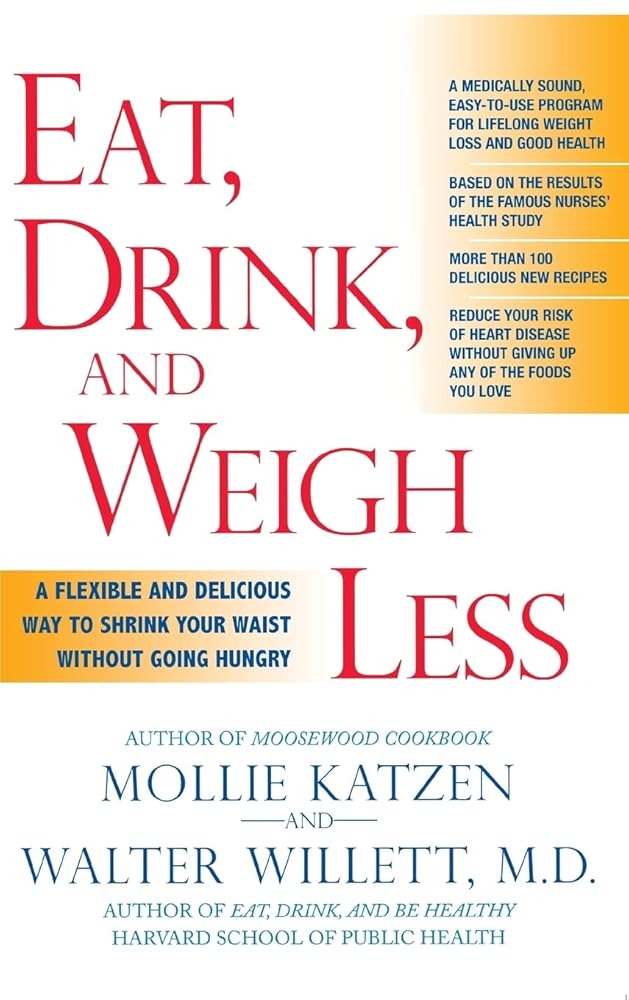 Eat, Drink, & Weigh Less: A Flexible and Delicious Way to Shrink Your Waist Without Going Hungry cover image