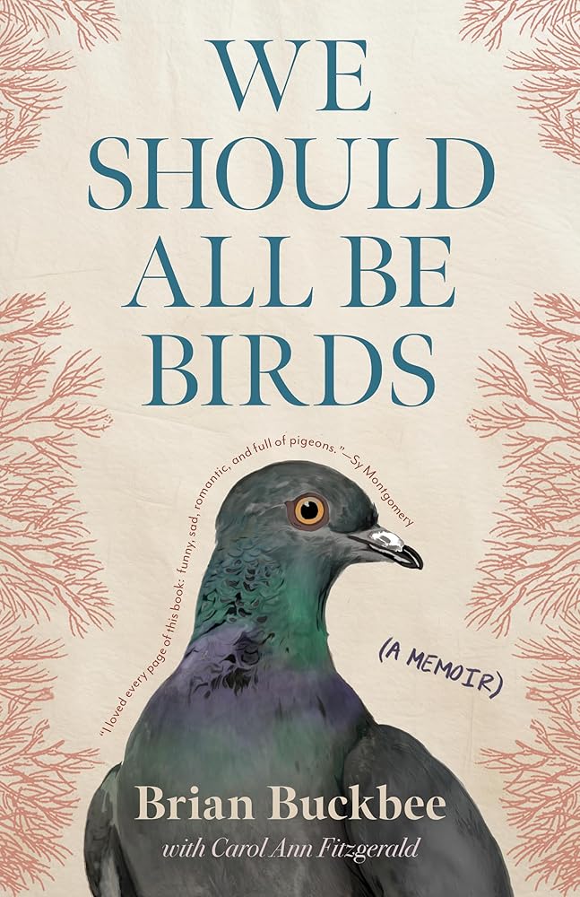 We Should All Be Birds: A Memoir cover image