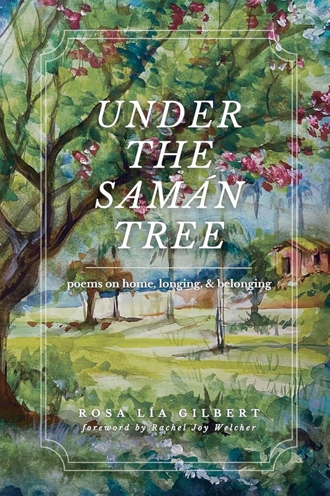 Under the Samán Tree: Poems on Home, Longing, and Belonging cover image