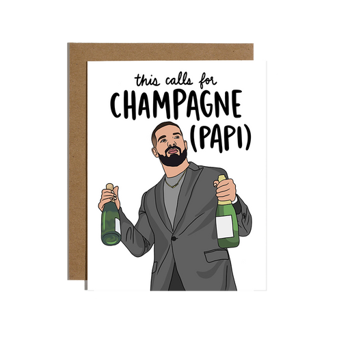 This Calls for Champagne Papi Congrats Card