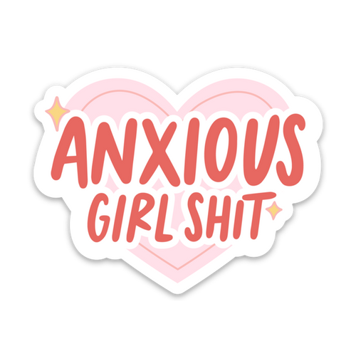 Anxious Girl Shit Sticker