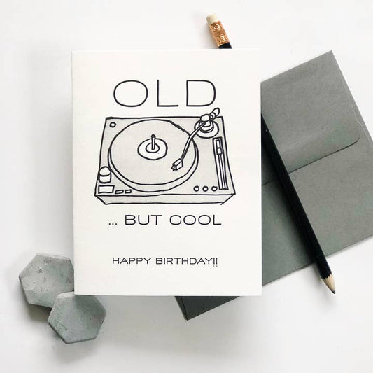 Old But Cool - Letterpress Birthday Greeting Card