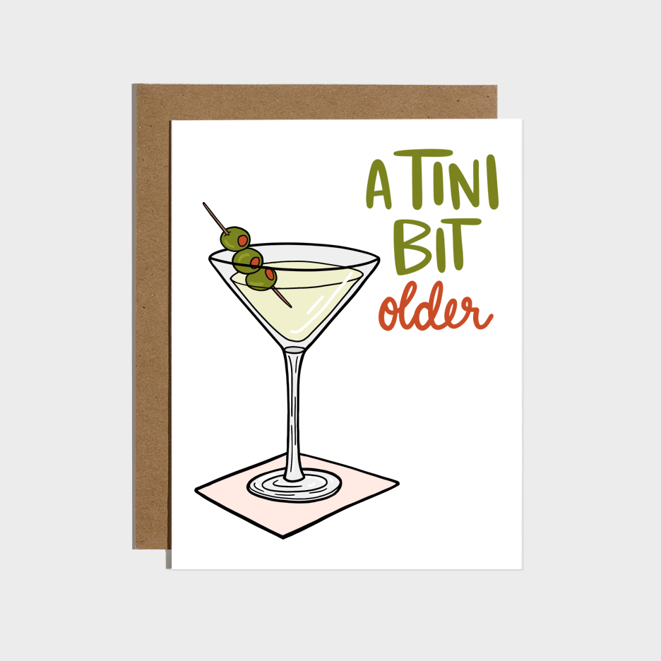 A Tini Bit Older Martini Birthday Card