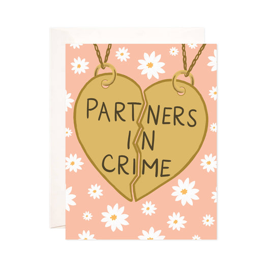 Partners In Crime Greeting Card - Best Friend Card