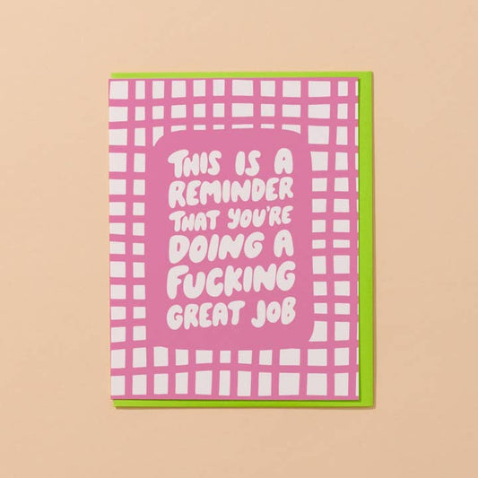 You're Doing A Fucking Great Job Card - Encouragement
