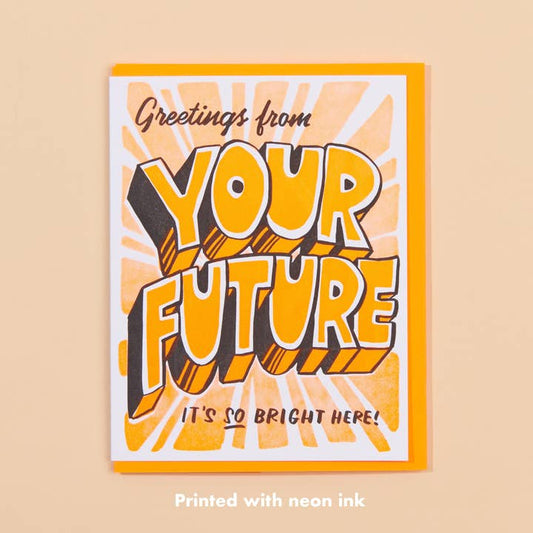 Your Future Is Bright Graduation Letterpress Greeting Card