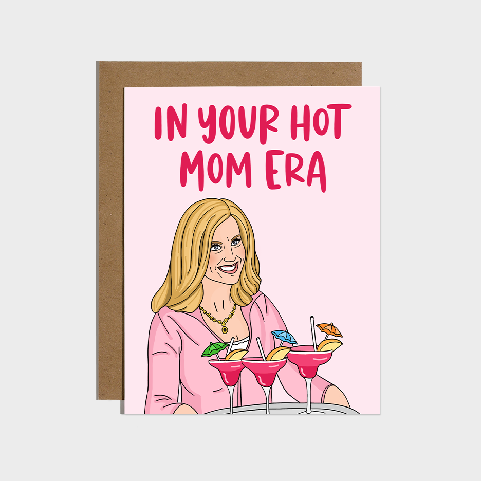 Hot Mom Era Card
