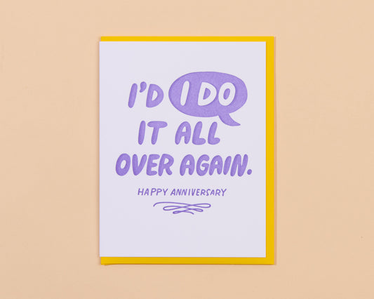 I'd "I Do" It Again Anniversary Letterpress Greeting Card
