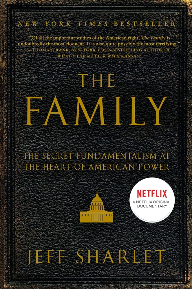 The Family: The Secret Fundamentalism at the Heart of American Power cover image