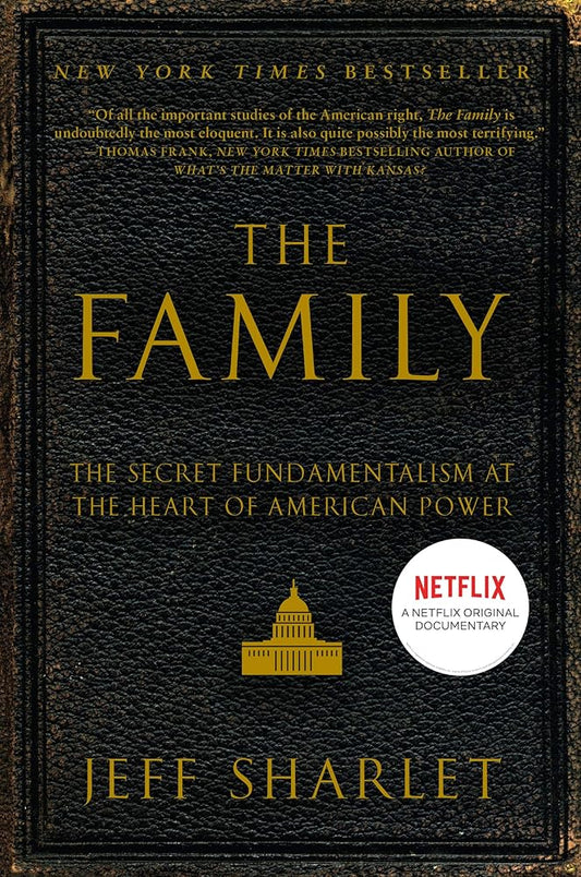 The Family: The Secret Fundamentalism at the Heart of American Power cover image