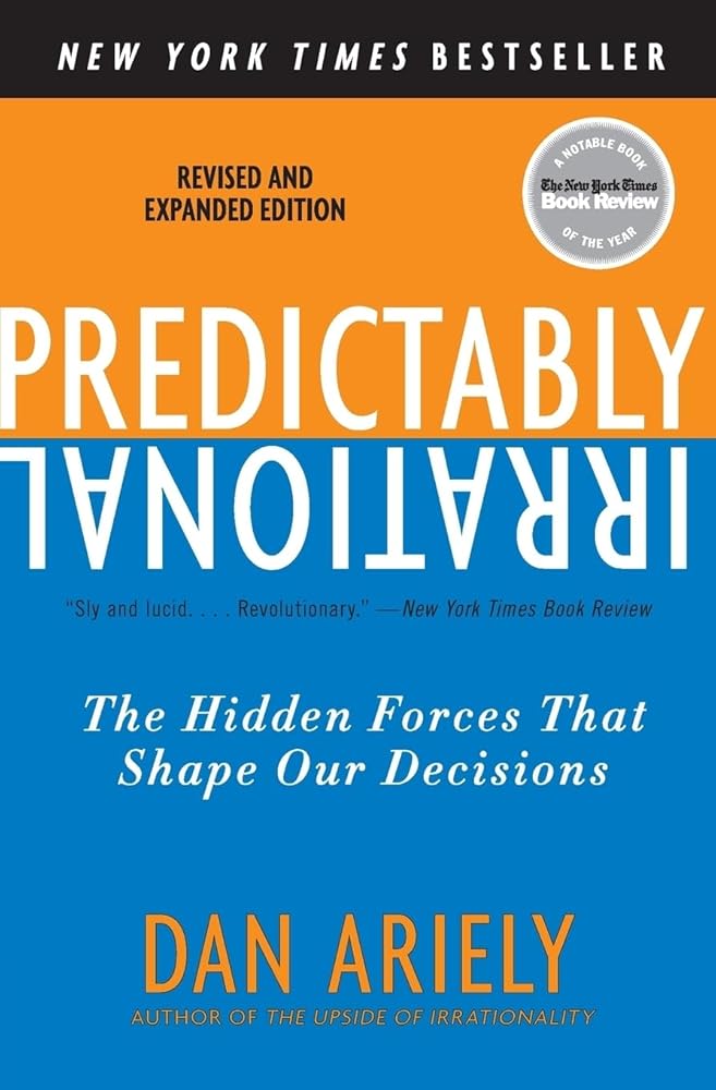 Predictably Irrational, Revised and Expanded Edition: The Hidden Forces That Shape Our Decisions cover image