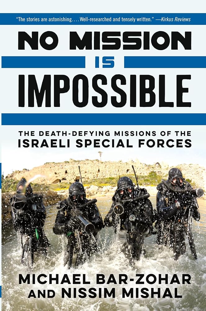 No Mission Is Impossible: The Death-Defying Missions of the Israeli Special Forces cover image