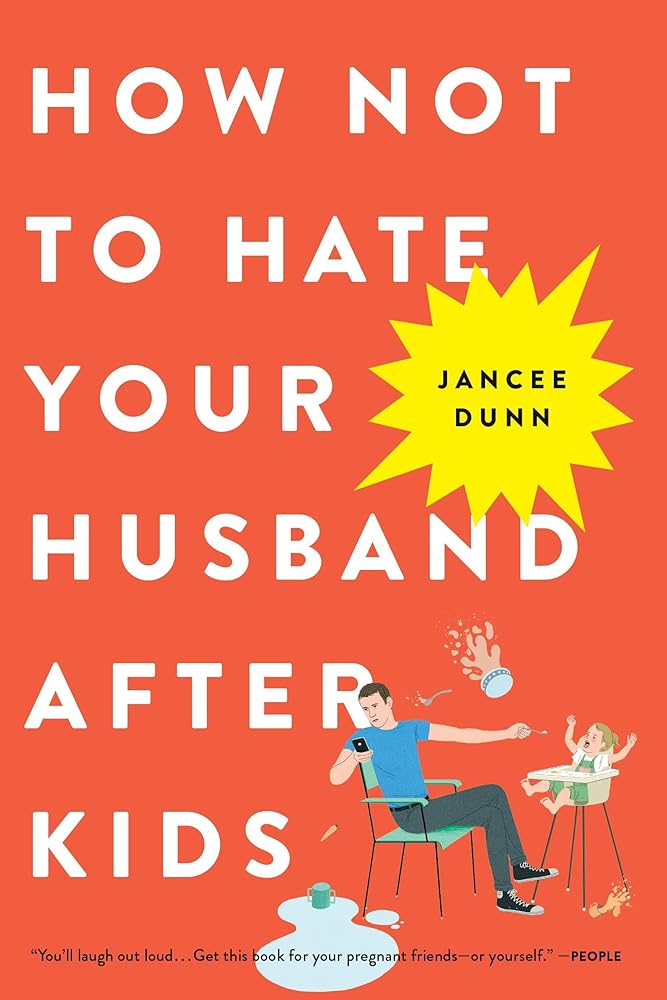 How Not to Hate Your Husband After Kids cover image