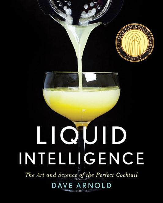 Liquid Intelligence: The Art and Science of the Perfect Cocktail cover image