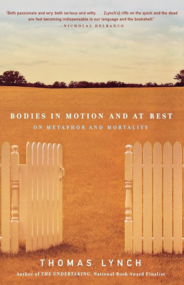 Bodies in Motion and at Rest: On Metaphor and Mortality cover image