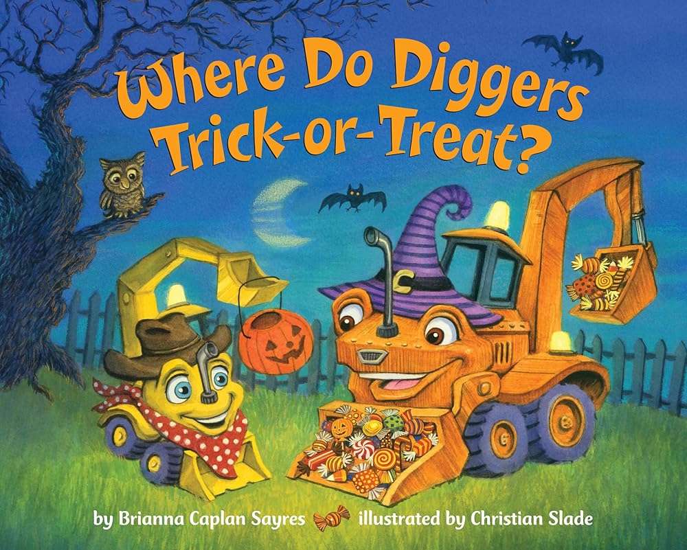 Where Do Diggers Trick-or-Treat?: A Halloween Book for Kids and Toddlers (Where Do...Series) cover image