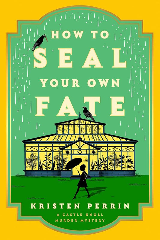 How to Seal Your Own Fate: A Novel (Castle Knoll Files) cover image