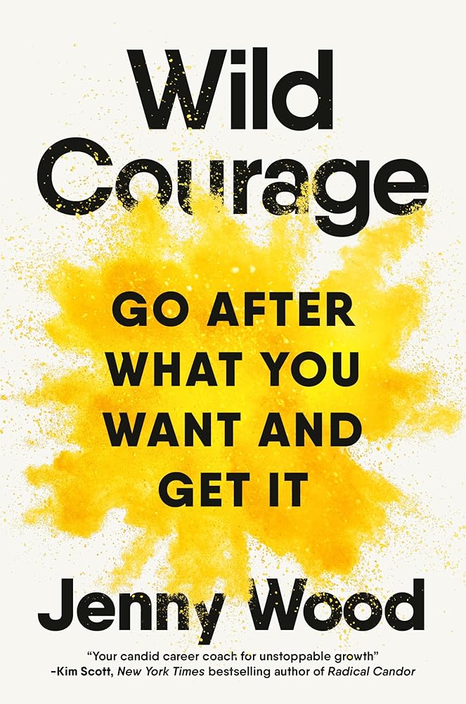 Wild Courage: Go After What You Want and Get It cover image