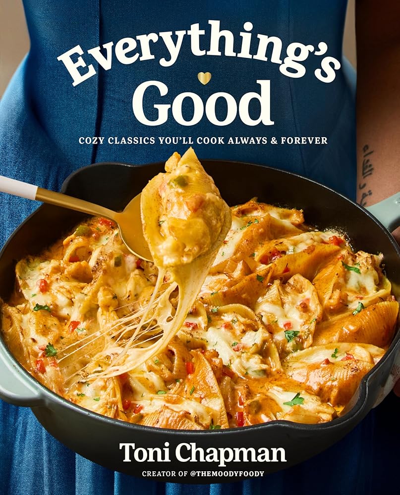 Everything's Good: Cozy Classics You'll Cook Always and Forever: A Cookbook cover image