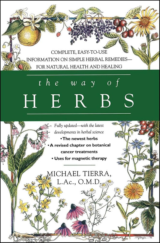 The Way of Herbs: Fully Updated with the Latest Developments in Herbal Science cover image