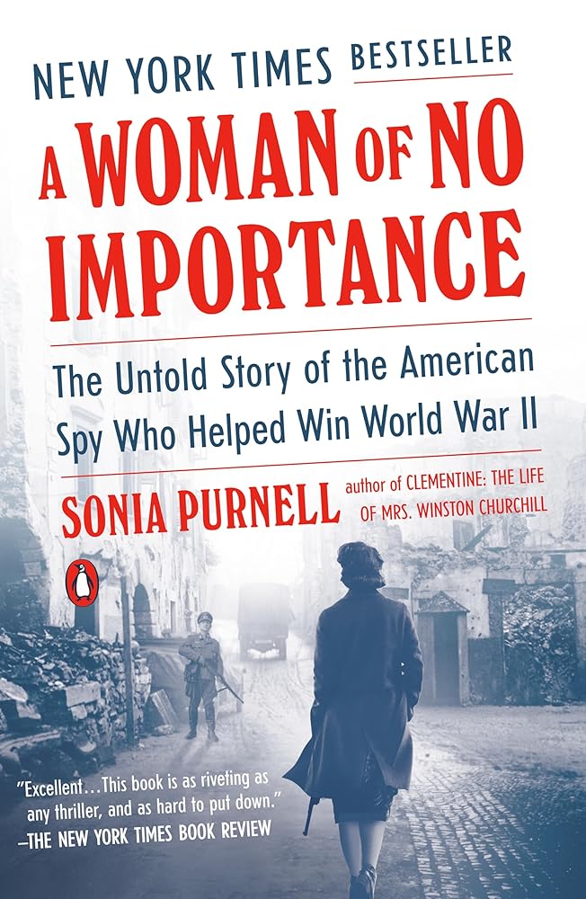 A Woman of No Importance: The Untold Story of the American Spy Who Helped Win World War II cover image