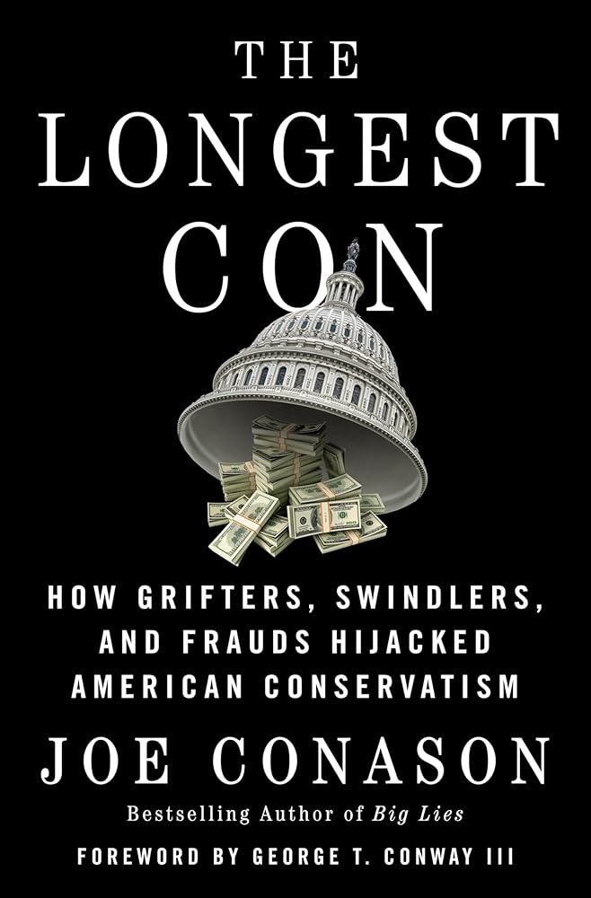 The Longest Con: How Grifters, Swindlers, and Frauds Hijacked American Conservatism cover image