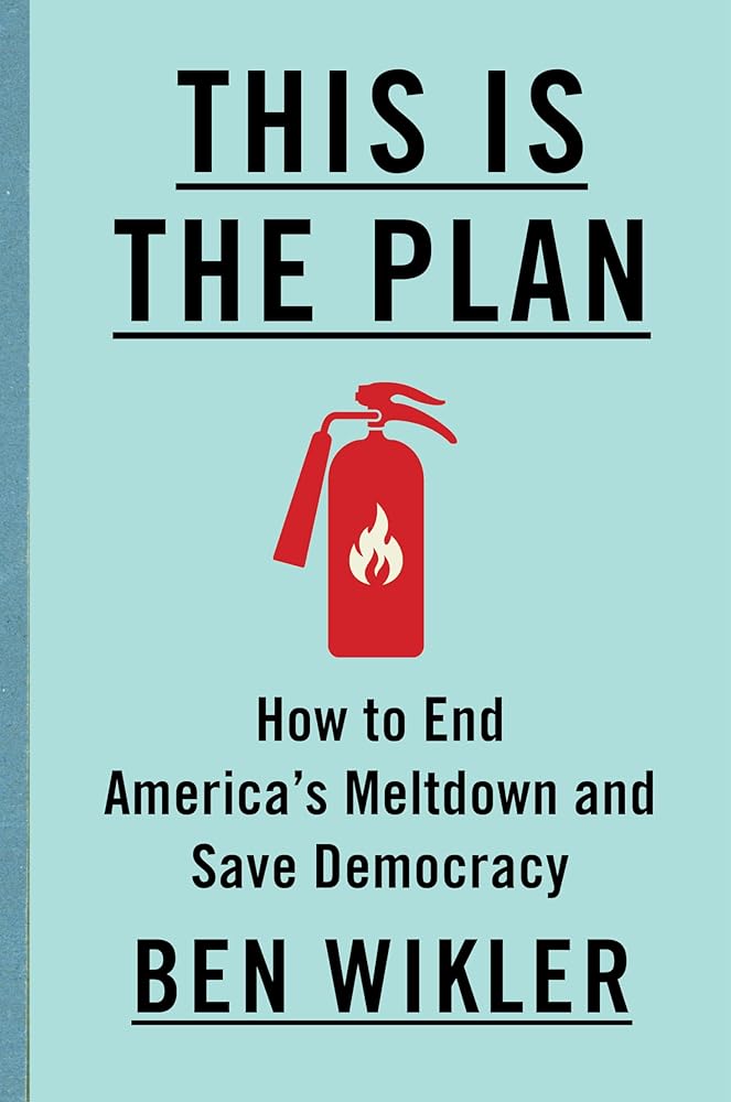 This Is The Plan: How to End America's Meltdown and Save Democracy cover image