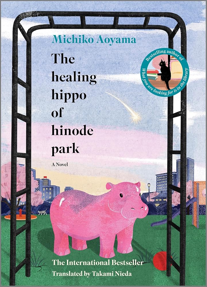 The Healing Hippo of Hinode Park: A Novel cover image