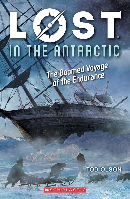 Lost in the Antarctic: The Doomed Voyage of the Endurance (Lost #4) (4) cover image