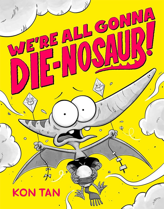 We're All Gonna Die-nosaur! cover image