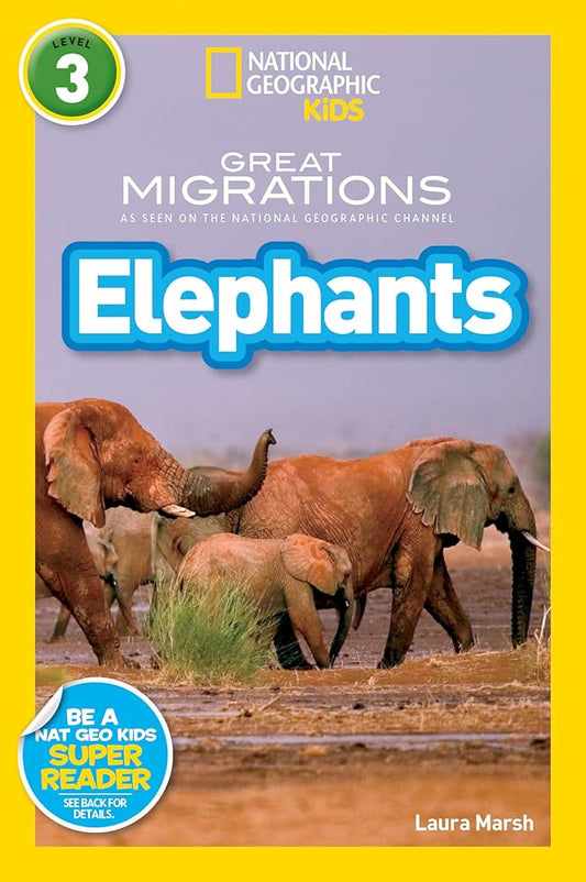 Great Migrations Elephants (National Geographic Kids Readers, Level 3): As Seen on the National Geographic Channel cover image