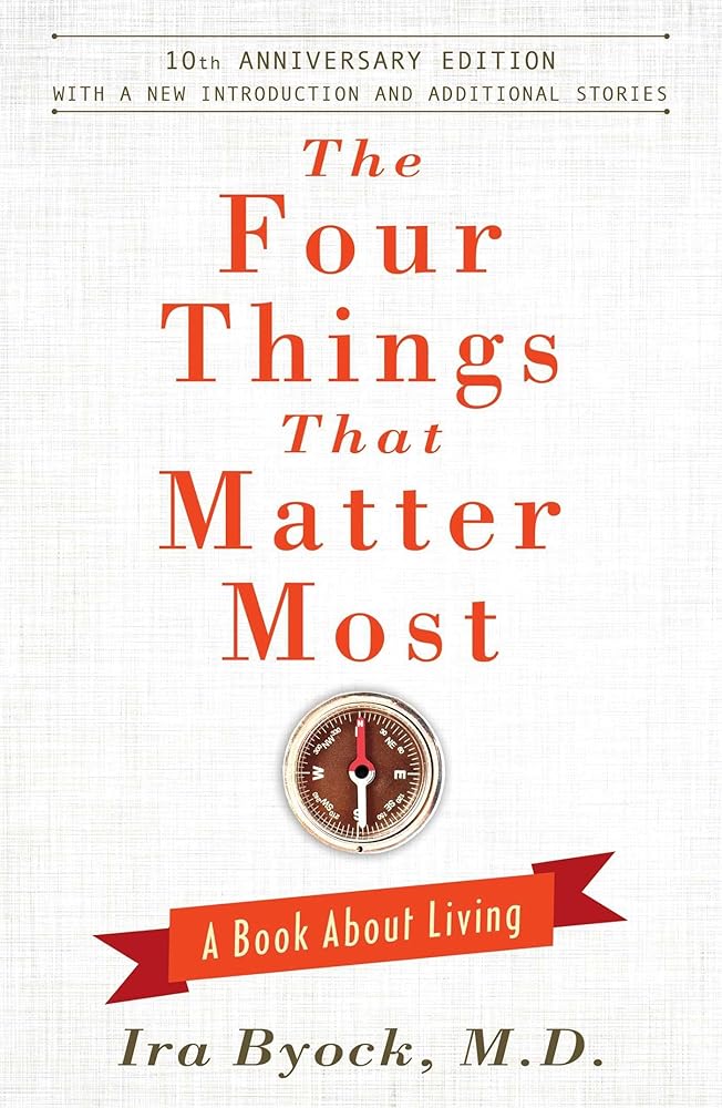 The Four Things That Matter Most - 10th Anniversary Edition: A Book About Living cover image