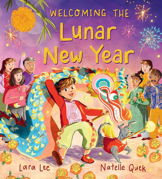 Welcoming the Lunar New Year: Festivals of the World: (An Educational Picture Book About Traditions, Food, and Family - For Kids Ages 4-6) cover image