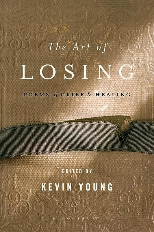 The Art of Losing: Poems of Grief and Healing cover image