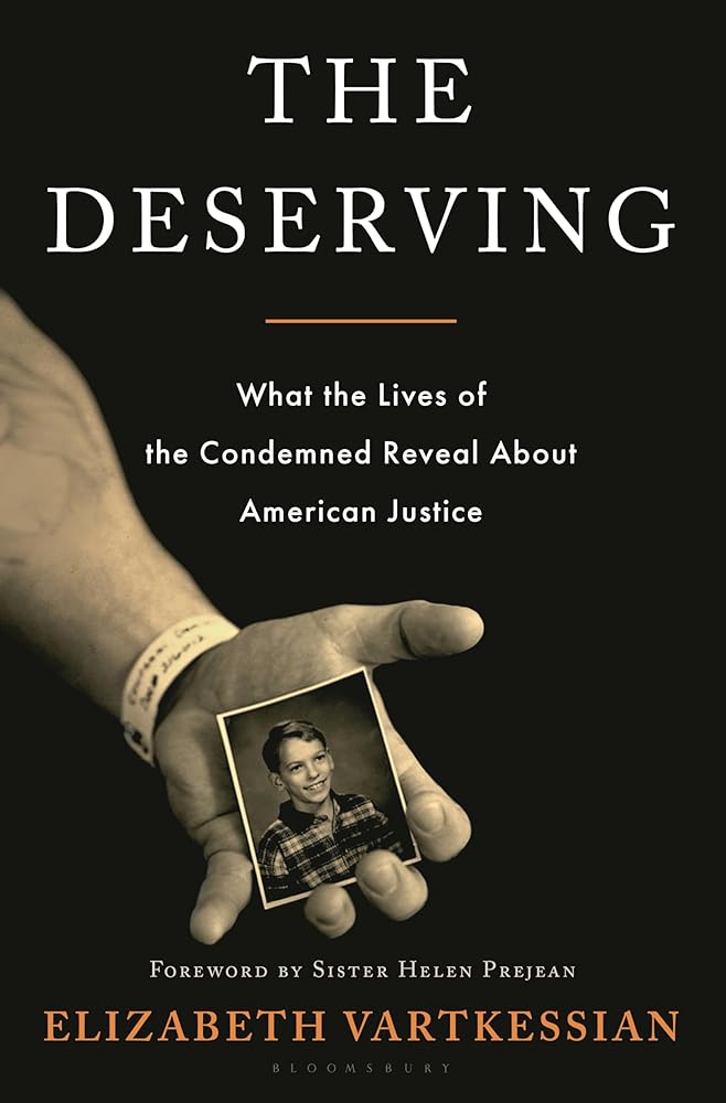 The Deserving: What the Lives of the Condemned Reveal About American Justice cover image