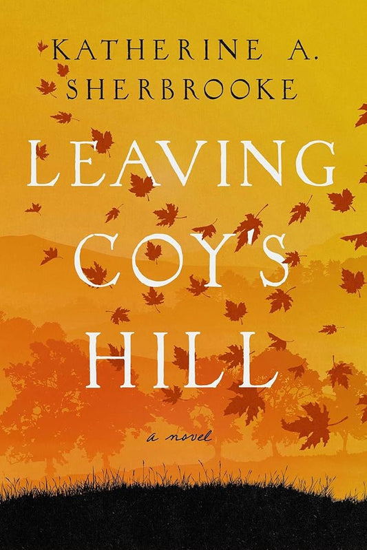 Leaving Coy's Hill: A Novel cover image