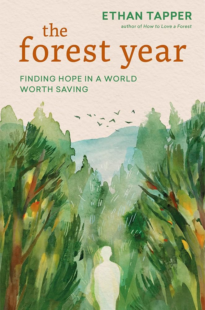 The Forest Year: Finding Hope in a World Worth Saving cover image