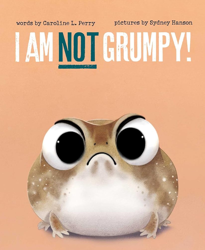 I Am Not Grumpy! (Critter Complaints) cover image