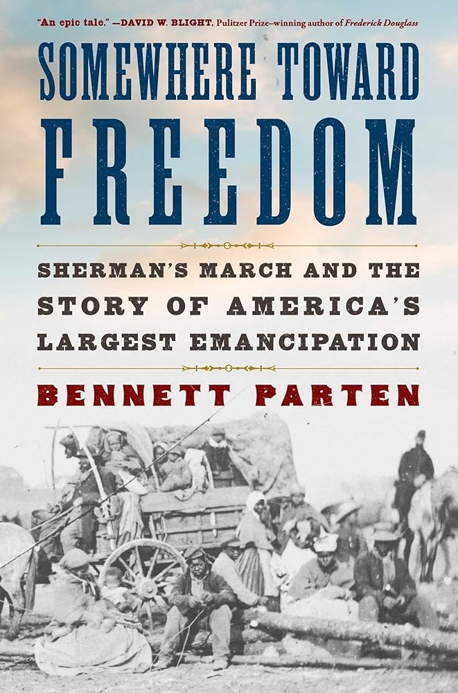 Somewhere Toward Freedom: Sherman's March and the Story of America's Largest Emancipation cover image