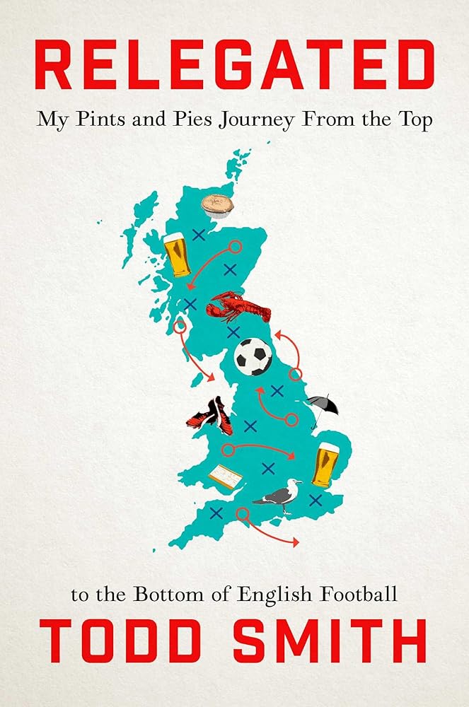 Relegated: My Pints-and-Pies Journey from the Top to the Bottom of English Football cover image