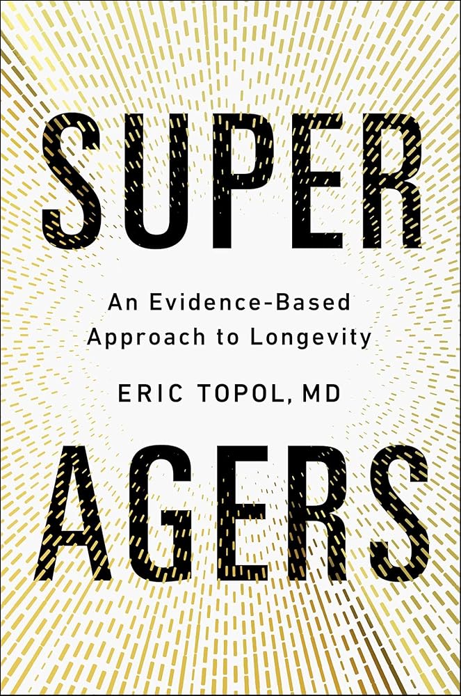 Super Agers: An Evidence-Based Approach to Longevity cover image