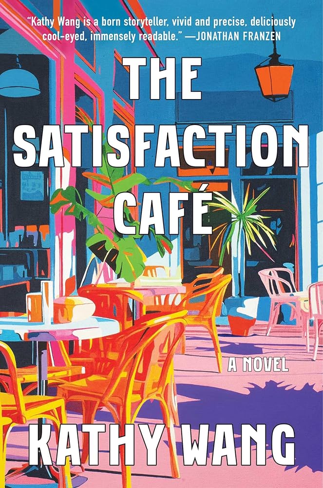The Satisfaction Café: A Novel cover image