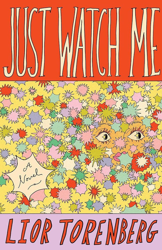 Just Watch Me: A Novel cover image