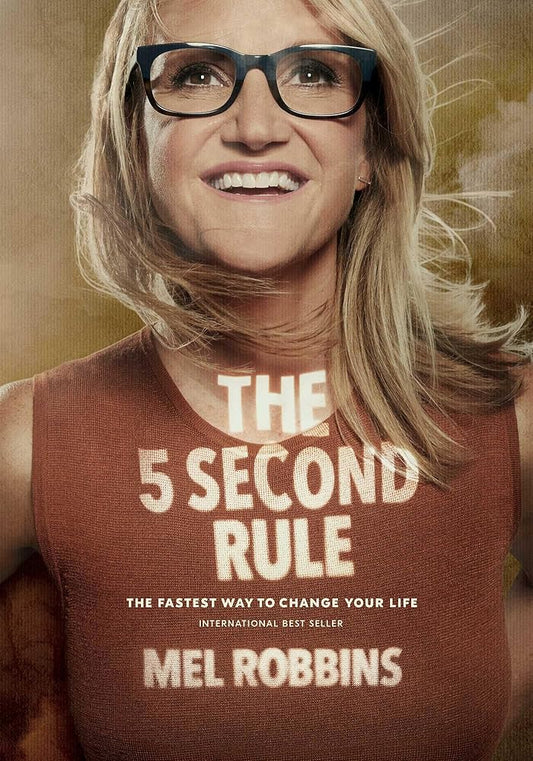 The 5 Second Rule: Transform your Life, Work, and Confidence with Everyday Courage cover image
