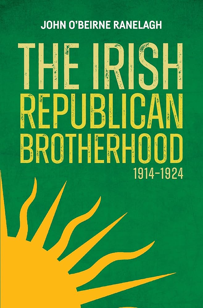 The Irish Republican Brotherhood 1914 – 1924 cover image