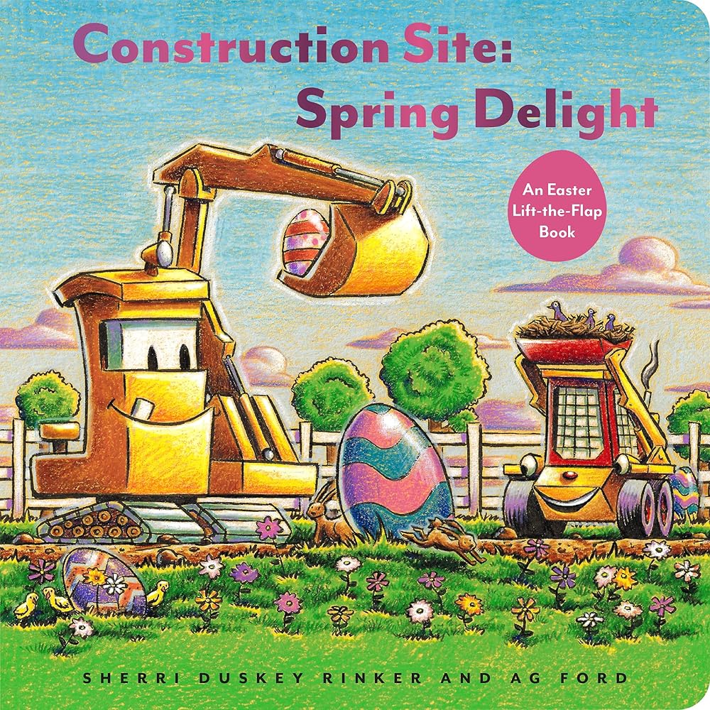 Construction Site: Spring Delight: An Easter Lift-the-Flap Book (Goodnight, Goodnight, Construc) cover image