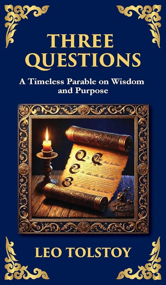 Three Questions: The Wisdom of the Present Moment and the Power of Compassion (Deluxe Hardbound Edition) (Library of Alexandria) cover image